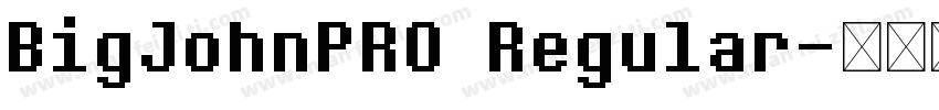 BigJohnPRO Regular字体转换